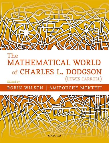 The Mathematical World of Charles L. Dodgson (Lewis Carroll)