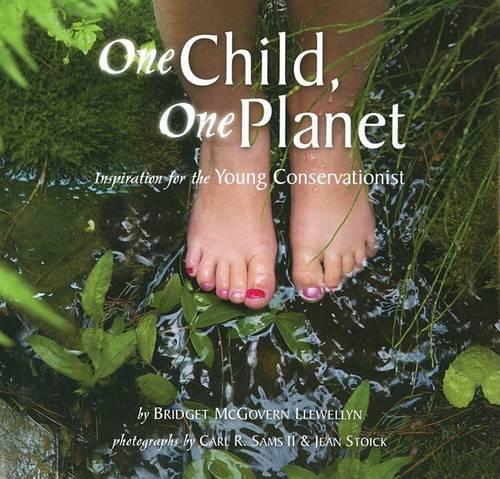 One Child, One Planet: Inspiration for the Young Conservationist