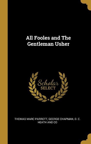 All Fooles and The Gentleman Usher