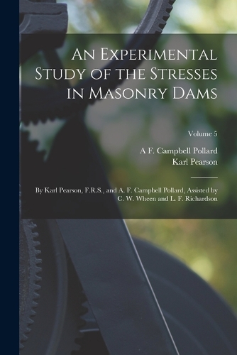 An Experimental Study of the Stresses in Masonry Dams