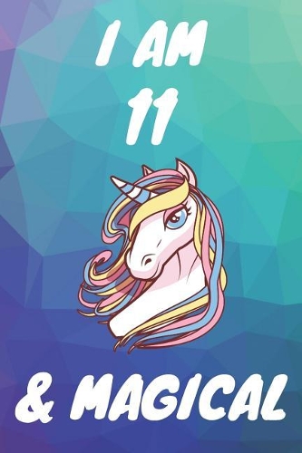 I Am 11 And Magical