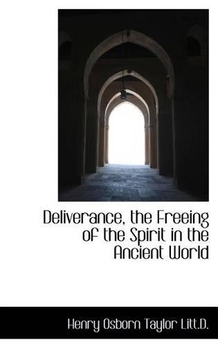 Deliverance, the Freeing of the Spirit in the Ancient World