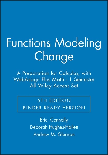 Functions Modeling Change: A Preparation for Calculus, 5e Binder Ready Version with WebAssign Plus Math - 1 Semester All Wiley Access Set
