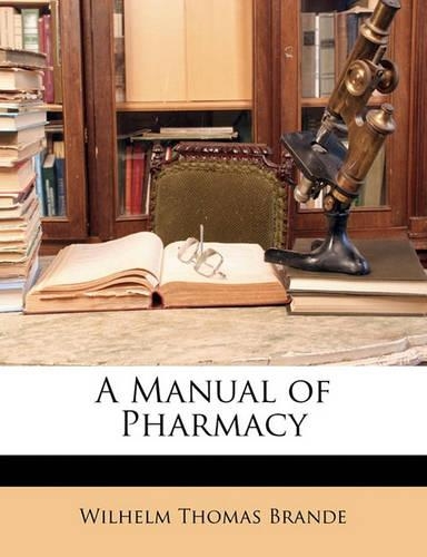 A Manual of Pharmacy