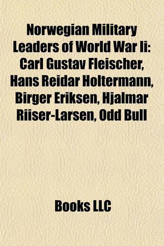 Norwegian Military Leaders of World War II