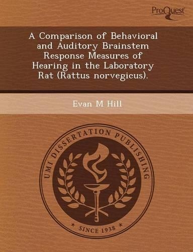 A Comparison of Behavioral and Auditory Brainstem Response Measures of Hearing in the Laboratory Rat (Rattus Norvegicus)