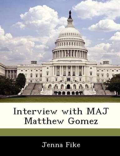 Interview with Maj Matthew Gomez