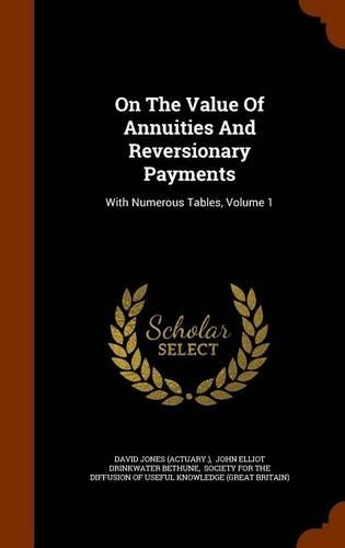 On The Value Of Annuities And Reversionary Payments
