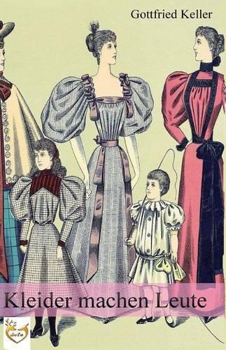 Kleider machen Leute: (German)