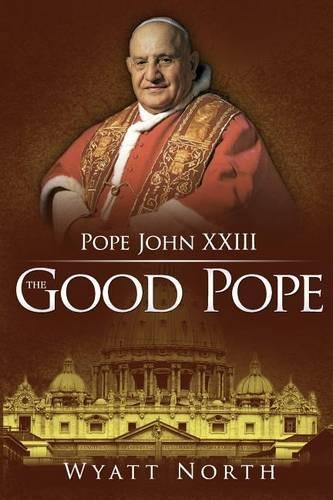 Pope John XXIII: The Good Pope(English)