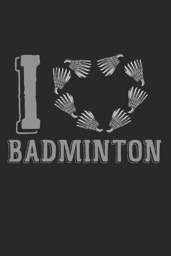 I Love Badminton