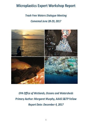 Microplastics Expert Workshop Report Trash Free Waters Dialogue Meeting Convened June 28-29, 2017