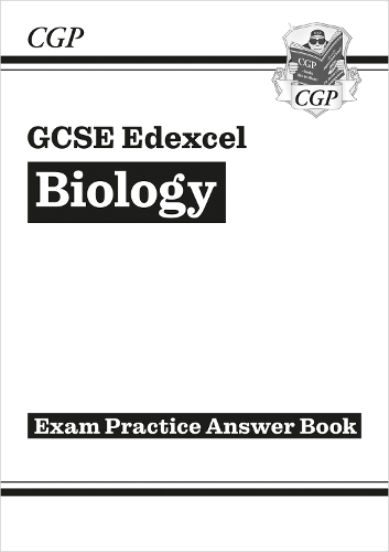 GCSE Biology Edexcel Answers (for Exam Practice Workbook): (CGP Edexcel GCSE Biology)