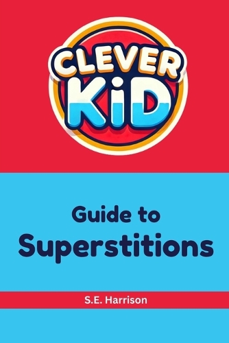 Clever Kid Guide to Superstitions