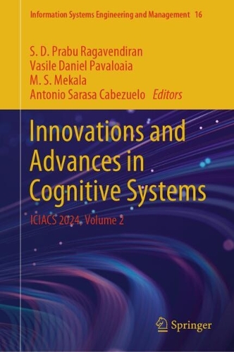 Innovations and Advances in Cognitive Systems: ICIACS 2024, Volume 2(16 Information Systems Engineering and Management)