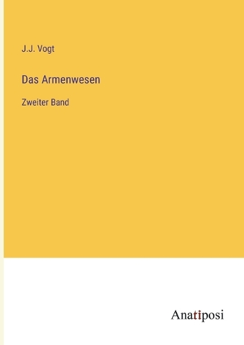Das Armenwesen: Zweiter Band