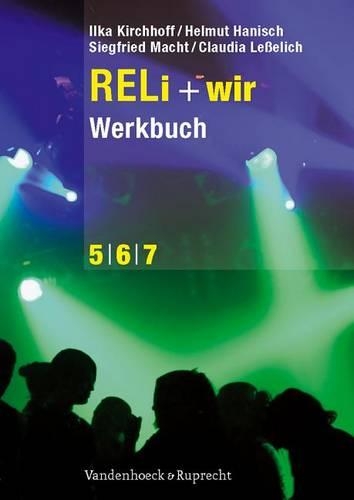 RELi + Wir. Werkbuch: Schuljahr 5 - 6 - 7