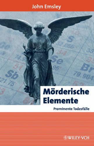 Mörderische Elemente, prominente Todesfälle