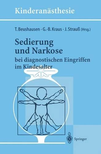 Sedierung und Narkose: bei diagnostischen Eingriffen im Kindesalter(Kinderanästhesie)