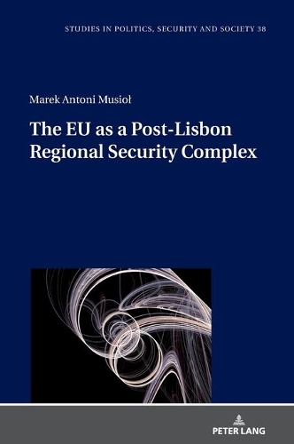 The EU as a Post-Lisbon Regional Security Complex