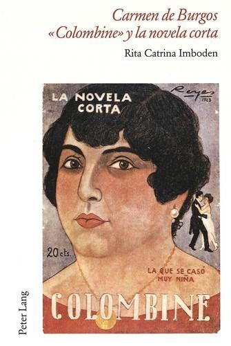 Carmen de Burgos «Colombine» Y La Novela Corta