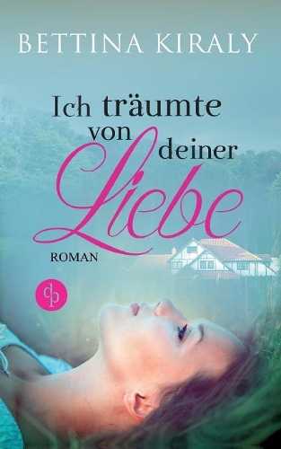 Ich Träumte Von Deiner Liebe: (German)