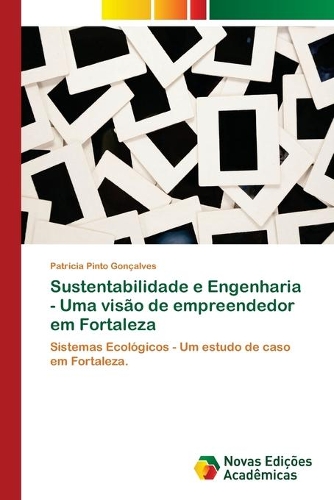 Sustentabilidade e Engenharia - Uma visão de empreendedor em Fortaleza