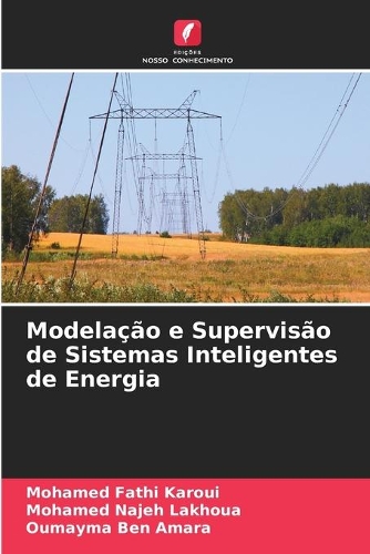 Modelação e Supervisão de Sistemas Inteligentes de Energia