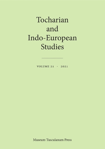 Tocharian and Indo-European Studies 21: Volume 21(Tocharian and Indo-European Studies)