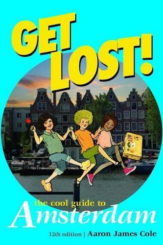 Get Lost! Cool Guide to Amsterdam