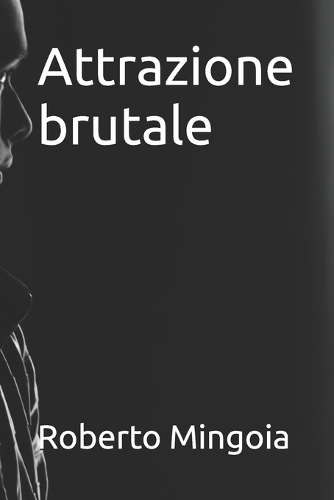 Attrazione brutale