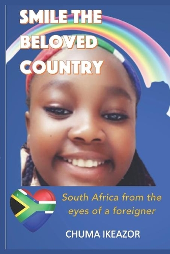 Smile the Beloved Country: South Africa from the eyes of a Foreigner
