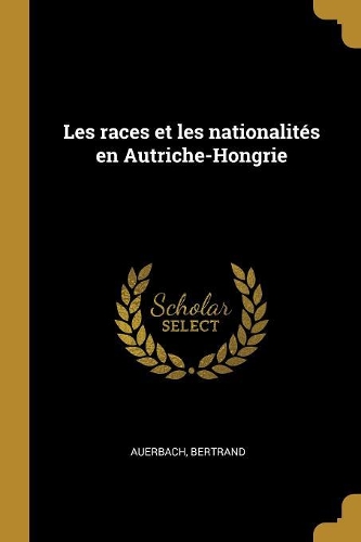 Les races et les nationalités en Autriche-Hongrie