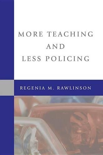 More Teaching and Less Policing