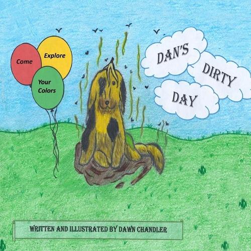 Dan's Dirty Day: (4 The Abc's of Learning)
