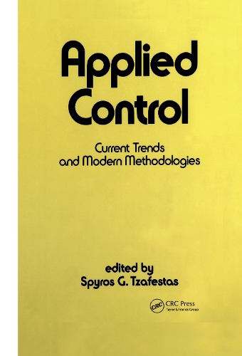 Applied Control: Current Trends and Modern Methodologies(Electrical and Computer Engineering)