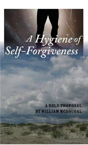 A Hygiene of Self-Forgiveness