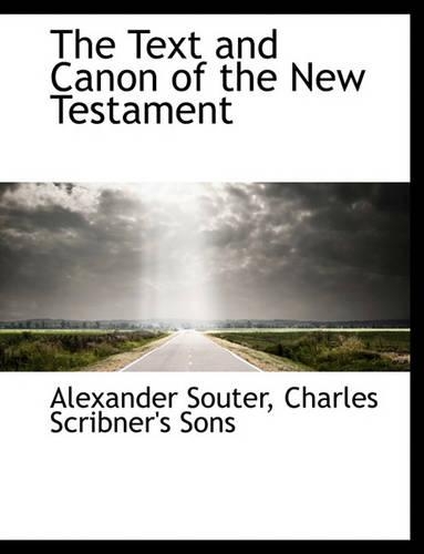 The Text and Canon of the New Testament