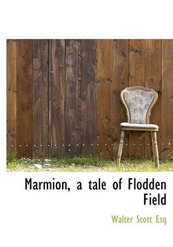 Marmion, a Tale of Flodden Field