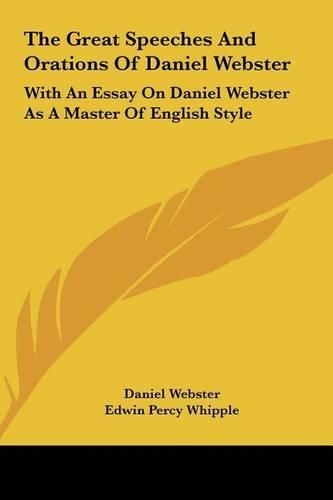 The Great Speeches and Orations of Daniel Webster