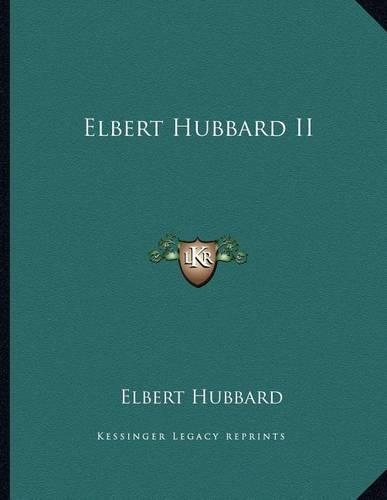 Elbert Hubbard II