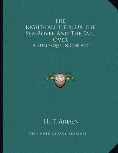 The Right-Fall Heir; Or The Sea-Rover And The Fall Over