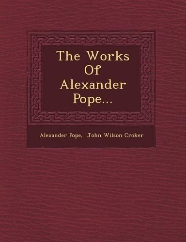 The Works Of Alexander Pope...: (English)