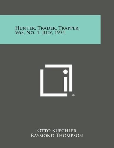 Hunter, Trader, Trapper, V63, No. 1, July, 1931: (English)
