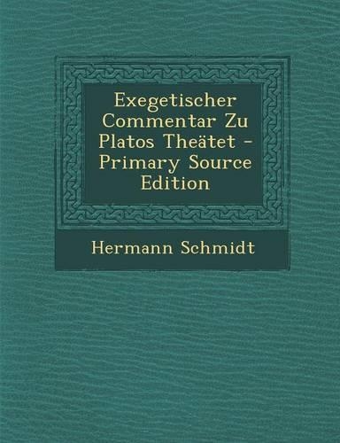 Exegetischer Commentar Zu Platos Theätet: (German)
