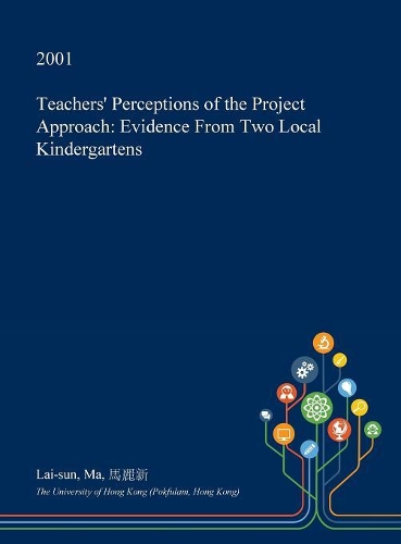 Teachers' Perceptions of the Project Approach