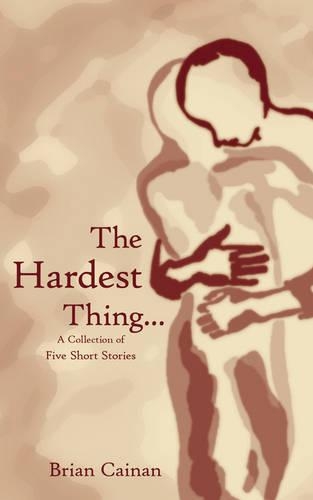 The Hardest Thing...
