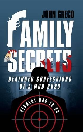 Family Secrets: Deathbed Confessions of a Mob Boss(English)