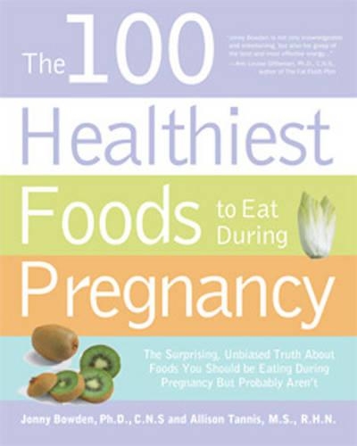 The 100 Healthiest Foods to Eat During Pregnancy