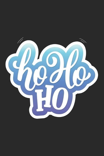 Buon Natale Ho ho ho ho ho ho hohohohohoho: Diario, quaderno, libro 100 pagine foderate in copertina morbida per tutto quello che vuoi scrivere e non dimenticare